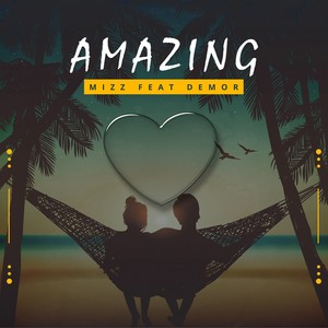 Mizz - Amazing (Radio Mix)