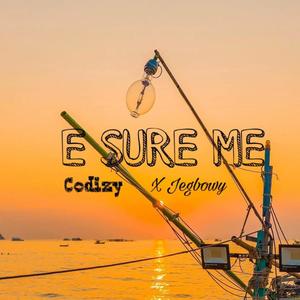 E Sure Me (feat. Jegbowy)