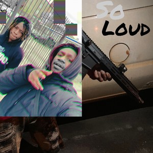 So Loud (Explicit)