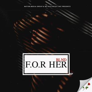 F.O.R HER E.P