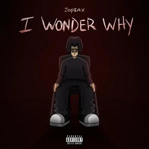 I Wonder Why (Explicit)