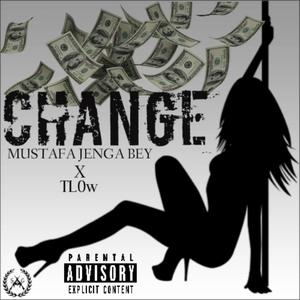 Change (feat. TL0w) [Explicit]