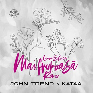 Mai Frumoasa (Laura Stoica Remix)