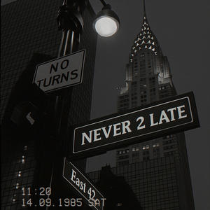 Never2L8 (feat. FrankDaTruth) (Explicit)