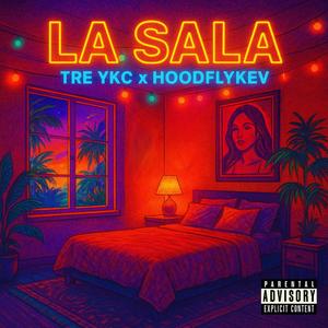 La Sala (feat. Tre YKC) (Explicit)