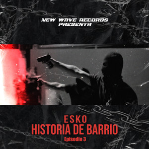 Historia de Barrio 3 (Explicit)