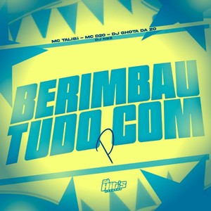 Berimbau Tudo Com P (Explicit)