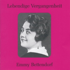 Lebendige Vergangenheit - Emmy Bettendorf - Heil'ge Quelle reiner Triebe (Figaros Hochzeit)