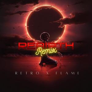 Rebirth (feat. Flame Hussein) (Remix|Explicit)