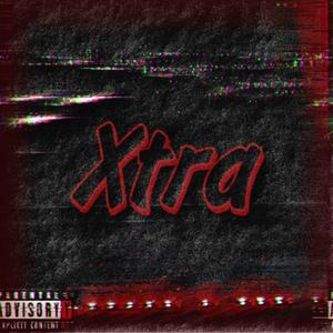 Xtra (feat. 420LonelyP) [Explicit]