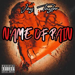 Name Of Pain (Explicit)