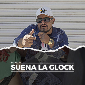 Suena La Glock (Explicit)