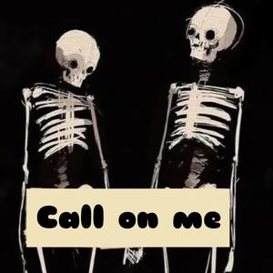 Call on me (feat. Unfamous_kj) [Explicit]