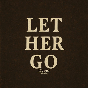 Let Her Go (COVER版)