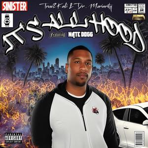 It's all hood (feat. Nate Dogg) [Explicit]