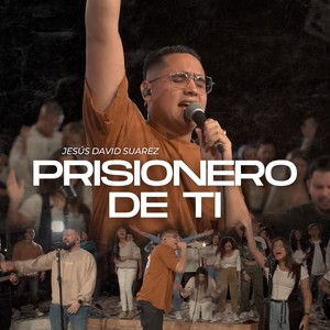 PRISIONERO DE TI (Live)