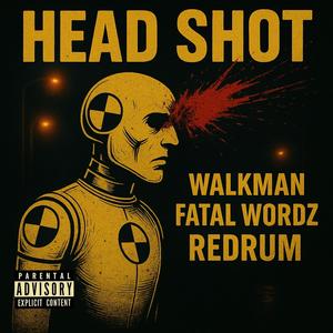Head Shot (feat. Fatal Wordz & Redrum) (Explicit)