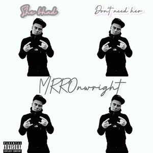 She Bhad (Don't need her) (Explicit)