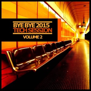 Bye Bye 2015, Vol. 2: Tech Session