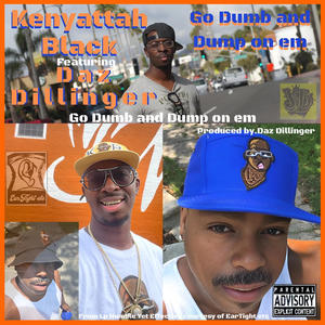 Go Dumb and Dump On Em (feat. Daz Dillinger of Tha Dogg Pound) (Explicit)