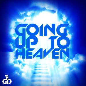 Going Up To Heaven