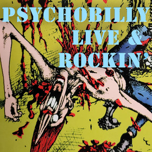 Psychobilly Live & Rockin' (Explicit)