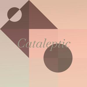 Cataleptic