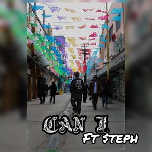 Can I (feat. $teph)