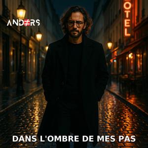 Dans l'ombre de mes pas