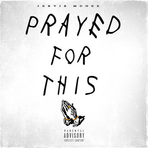 Prayed for This (Explicit)