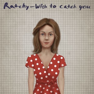 Wish to Catch You