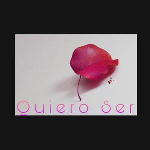 Quiero Ser (Explicit)