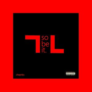 So Be It. (Explicit)