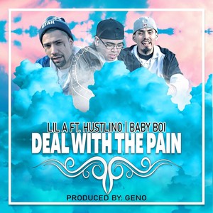 Deal with the Pain(feat. Hustlino & Baby Boi) (Explicit)