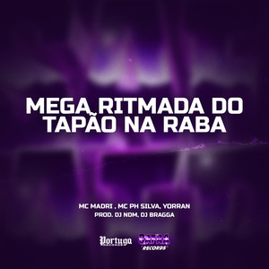 Mega Ritmada do Tapão Na Raba (Explicit)