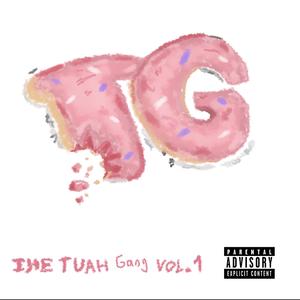 Tuah Gang, Vol. 1 (Explicit)