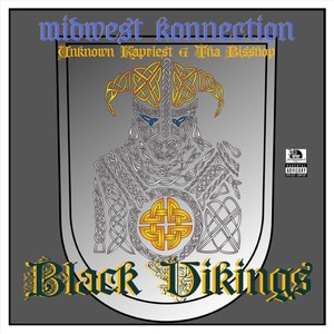 Black Vikings(feat. Unknown Kapriest & Tha Bisshop) (Explicit)