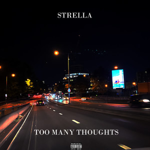 Too Many Thoughts (Explicit)