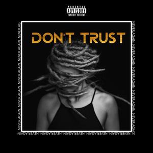 Don't Trust (Explicit)