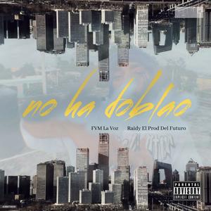 No Ha Doblao (feat. Raidy el Productor Del Futuro)