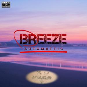 Breeze (feat. Andre Footz) [Explicit]