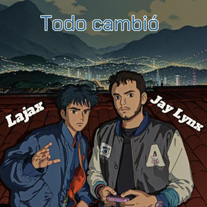 Todo Cambió (feat. Lajax) (Explicit)