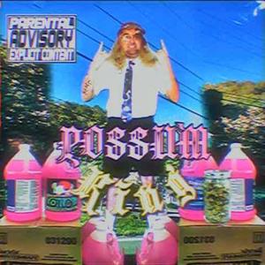 POSSUM KING (Explicit)