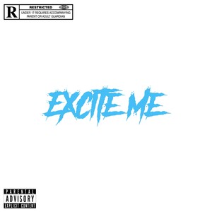 Excite Me(feat. Yite) (Explicit)