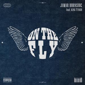 On The Fly (feat. King Tango) [Explicit]