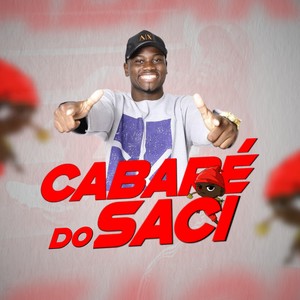 Cabaré Do Saci (Explicit)