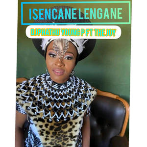 Isencane lengane(feat. The joy) (Explicit)
