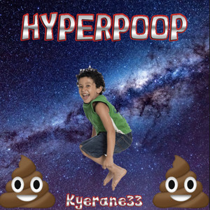 Hyperpoop (Explicit)