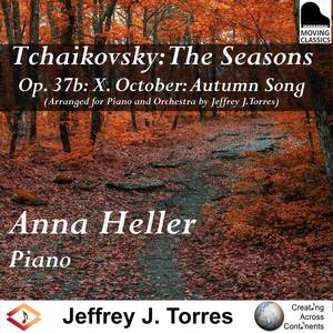 Tchaikovsky: The Seasons Op. 37b: X. October: Autumn Song (Arr. for Piano and Orchestra)