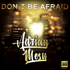Don't Be Afraid (Extended Version)